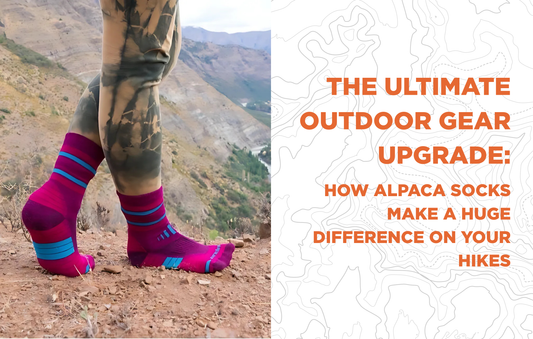 The Ultimate Outdoor Gear Upgrade: How Alpaca Socks Make a Huge Difference on Your Hikes